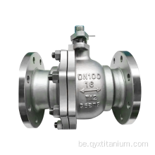 Лепшы DN15-DN250 Titanium сплаў з падробленым шарыкавым клапанам